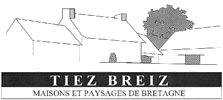 TIEZ BREIZ - maisons et paysages de Bretagne