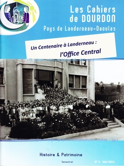 Les cahiers de Dourdon - Un Centenaire Ã Landerneau : l'Office Central